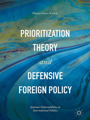 cover image of Prioritization Theory and Defensive Foreign Policy